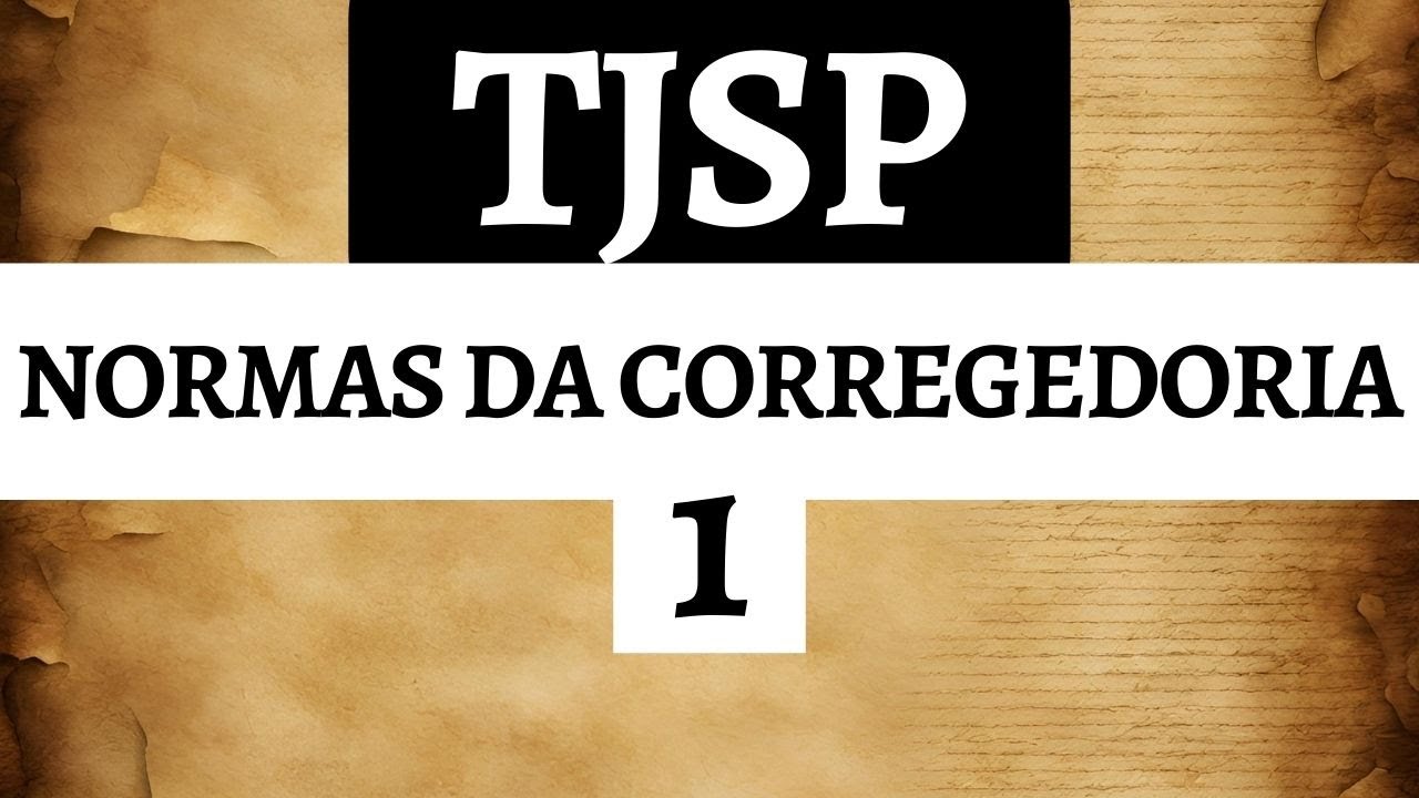 NORMAS DA CORREGEDORIA TJSP 2024