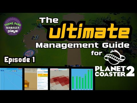 Ultimate Management Guide for Planet Coaster 2 - Episode 1