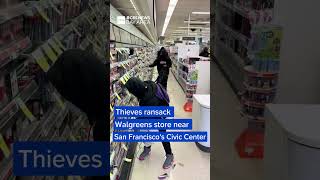 Watch: Thieves ransack Walgreens store near San Francisco's Civic Center