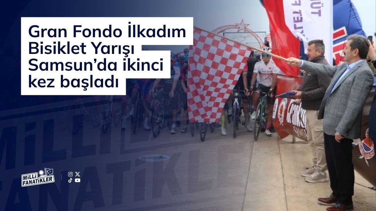 Gran Fondo İlkadım Bisiklet Yarışı Samsun’da İkinci Kez Düzenlendi