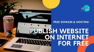 Publish website on internet for free - How to upload website for free- With free domain & hosting