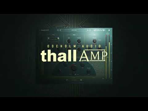 THALL AMP – Ultra-Heavy Tones in Seconds | Odeholm Audio Plugin Demo