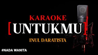 Download lagu Karaoke Dangdut Untukmu - Inul Daratista Versi Koplo mp3