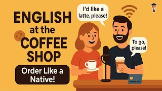 English in Daily Life - 🗣️ Real English at the Coffee Shop — Learn to Order Like a Native!