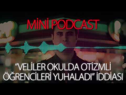 MP - "Veliler Otizmli Öğrencileri Okulda Yuhaladı" İddiası