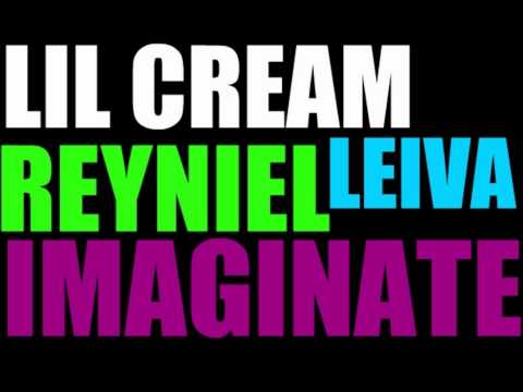 Lil Cream ft Reyniel y Leiva - Imaginate.