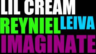 Lil Cream ft Reyniel y Leiva - Imaginate.