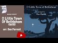 O Little Town of Bethlehem - Dan Forrest (SATB)