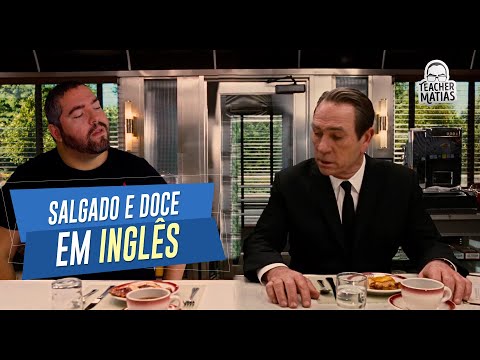 Doce é "Sweet", e Salgado?