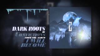 Convictions - 10 Dark Roots [Lyrics]