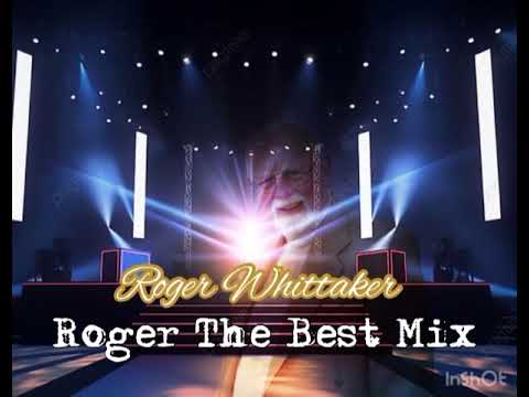 Roger Whittaker (Roger The Best Mix)