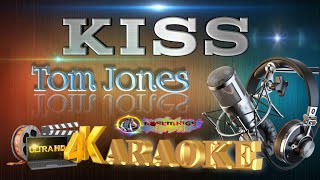 Kiss - Tom Jones - (ULTRA HD) KARAOKE 🎤🎶