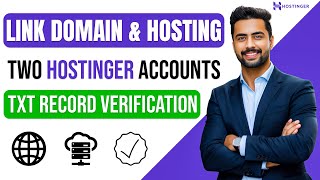 How to Link Domain & Hosting Between Two Hostinger Accounts | TXT Verification (2026)