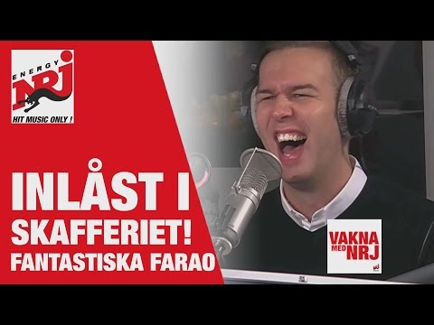 FARAO: Inlåst i skafferiet! - VAKNA MED NRJ
