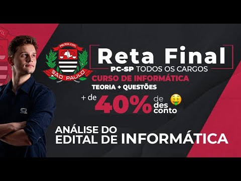 Análise do edital de Informática para PCSP - Investigador e Escrivão