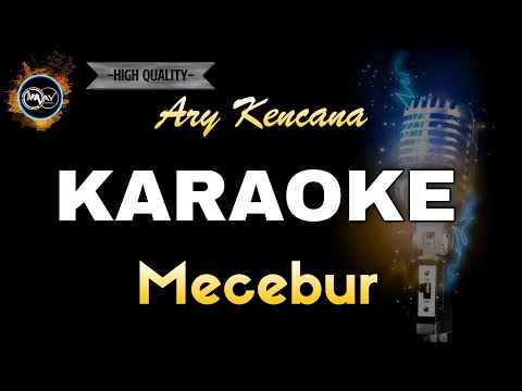 MECEBUR ARY KENCANA - KARAOKE
