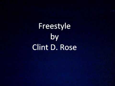 Clint D. Rose - Freestyle