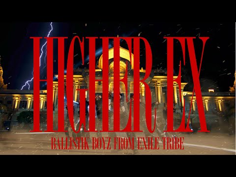 BALLISTIK BOYZ from EXILE TRIBE - HIGHER EX