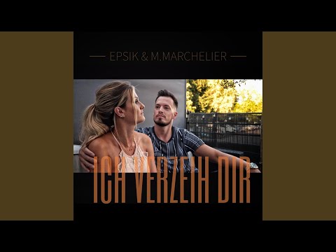 Ich verzeih dir (feat. M.Marchelier)