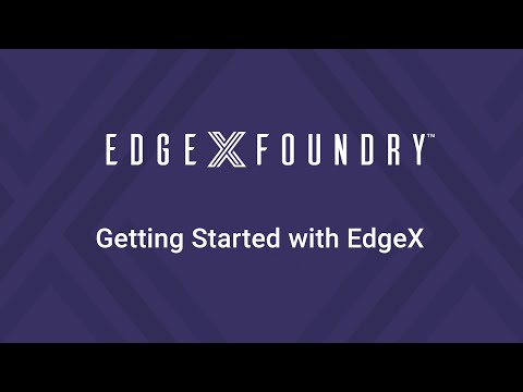 EdgeX Tech Talk - Getting Started