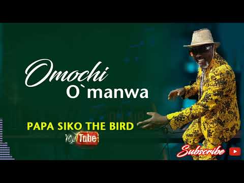 BANA SUNGUSIA SUPER STARS- OMOCHI O'MANWA ||PAPA SIKO THE BIRD (Official Audio)