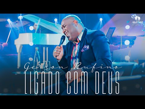 Ligado Com Deus - Gerson Rufino