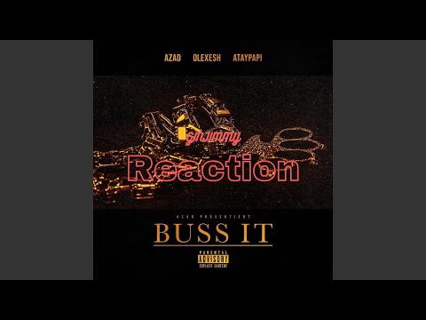Azad x Olexesh x Ataypapi - "Buss it" Reaction by ginjimmy