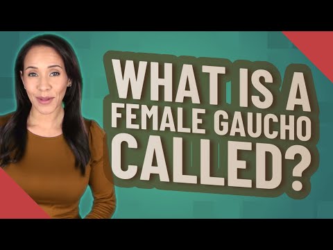 What is a female gaucho called?