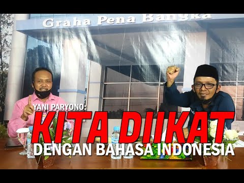 YANI: KITA DIIKAT DENGAN BAHASA NEGARA