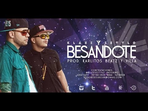 Klaze y Eztylo - Besandote ( Prod. Karlitos Beatz & Villa ) Download Link