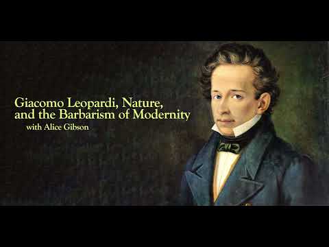 Giacomo Leopardi, Nature, and the Barbarism of Modernity with Alice Gibson