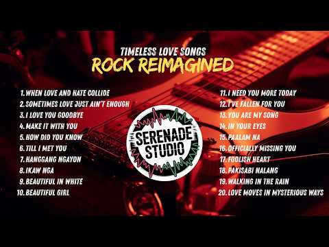 Serenade Studio Timeless Love Songs Rock Reimagined Playlist