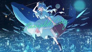 【オリジナルMV】エメラルドシティ/TOKOTOKO(西沢さんP) Covered by 水瀬 凪【歌ってみた】