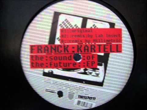 Franck Kartell - The sound of the future