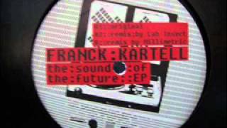 Franck Kartell - The sound of the future