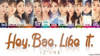 IZ*ONE (아이즈원) - &#39;Hey. Bae. Like it. / Sunflower&#39; (해바라기) Lyrics [Color Coded_Han_Rom_Eng]