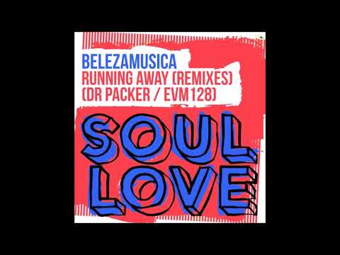 Belezamusica - Running Away (Dr Packer Remix)