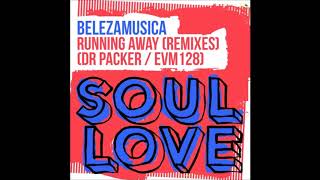 Belezamusica - Running Away (Dr Packer Remix)