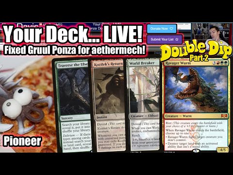 Your Deck... LIVE! Pioneer Gruul Delirium Ponza Part Two for aethermech - Ravager Wurm Is Hungry!