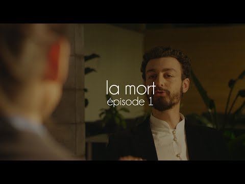 La mort | Épisode 1 | Roman Frayssinet