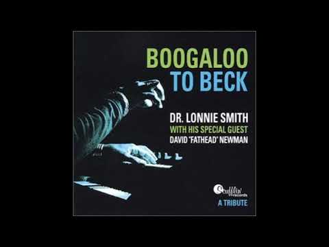 Dr Lonnie Smith Boogaloo To Beck