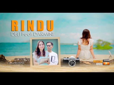 Rindu - Deli ft Darmini (official music video)