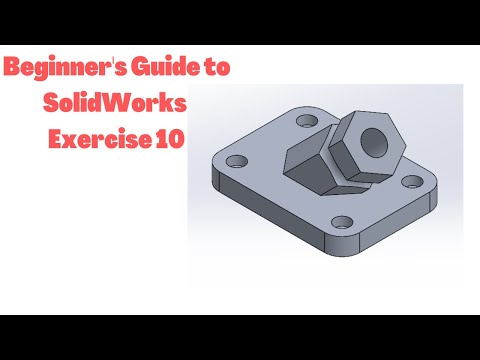 Beginner's Guide to SolidWorks | Exercise 10 in SolidWorks | SolidWorks Beginners Tutorials
