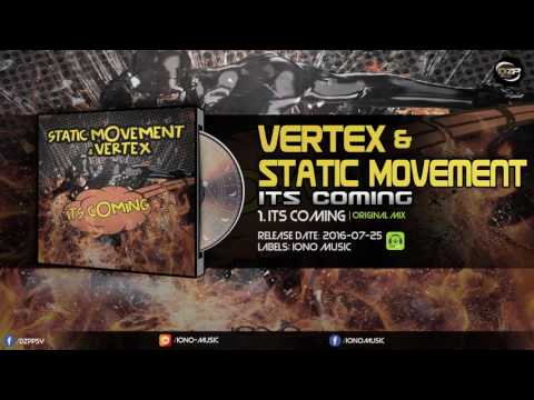 Static Movement & Vertex - Its Coming