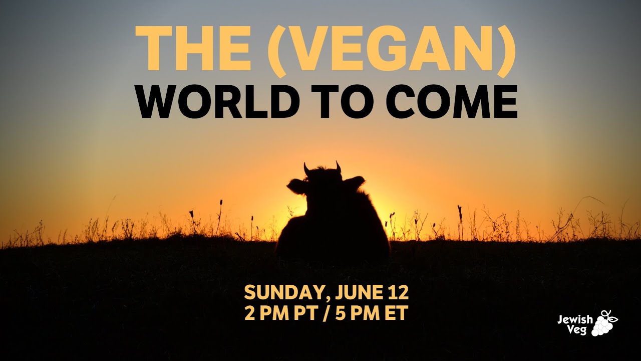The (Vegan) World to Come