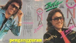 Download lagu Ona Sutra ~ Pengangguran Lirik Album Bola 1992 ( Original Musik Dangdut Indonesia ) mp3