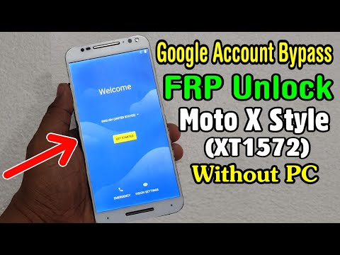 Motorola Moto X Style (XT1572) FRP Unlock or Google Account Bypass || Android 7.0 or 7.1