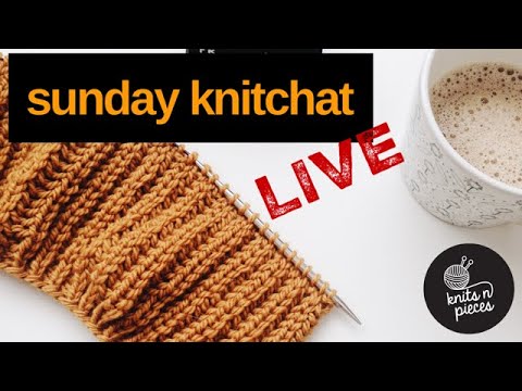 Sunday KnitChat April 18, 2021