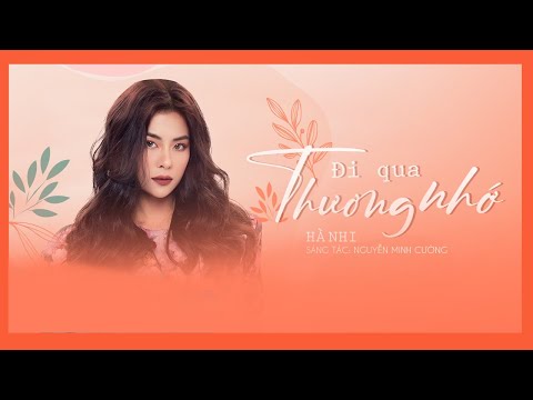 HÀ NHI | ĐI QUA THƯƠNG NHỚ | St : Nguyễn Minh Cường | MUSIC DIARY 2 #5