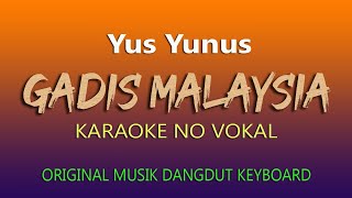 Download lagu GADIS MALAYSIA - YUS YUNUS - KARAOKE DANGDUT NO VOKAL mp3